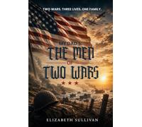 My Dad's: The Men of Two Wars