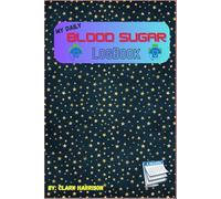 My Daily Blook Sugar Logbook: 4 Months 4-time Before and After (Breakfast, Lunch, Dinner, Bedtime) Tracker Paperback