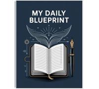 My Daily Blueprint: An Hour-by-Hour Planner for a More Organized Life