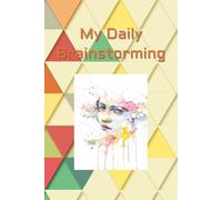 My Daily Brainstorming: A 365 Page Lined Brainstorming Journal