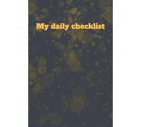 My daily checklist: Daily Task & Habit Tracker Notebook