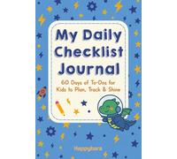 My Daily Checklist Journal: 60 Days of To-Dos for Kids to Plan, Track & Shine | 6"x9" | Astronaut Dragon Edition