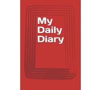 My Daily Diary: A Daily Journal for Self-Reflection, Mindfulness, and Growth Your Personal Space for Writing, Healing, and Self-Discovery