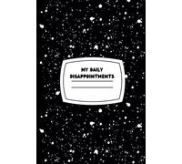 MY DAILY DISAPPOINTMENTS: Funny Gift Idea For Coworker, Boss, Team Leader, Office Manager, Work From Home Staff Employee Appreciation, Gag Gift, Humor ... Mental Health, Teen Journal | Lined Notebook