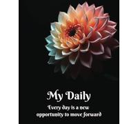 My Daily: Every day is a new opportunity to move forward