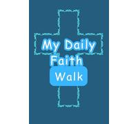 My Daily Faith Walk