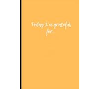 My Daily Gratitude Journal: A Simple 5-Minute Planner for Mindfulness & Positive Thinking
