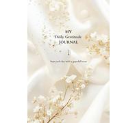 My Daily Gratitude Journal: Start Each Day With a Grateful Heart l Find Happiness in Every Moment l I 281 pages l 6x9 inches