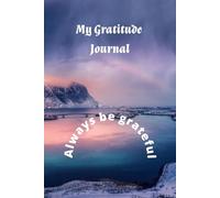 My Daily Gratitude Journal - Your journey to a Positive life and mind