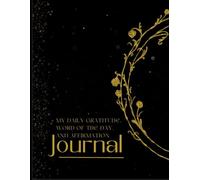 My Daily Gratitude, Word of the Day, and Affirmation Journal