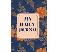 My daily Journal: 90 Day Daily tracker for Workouts, Nutrition, Water Intake, & Gratitude to becoming a Healthier You.