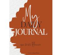 My Daily Journal: 90 Day Planner