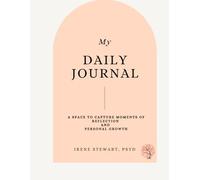 My Daily Journal: A space to capture moments of reflection and personal growth