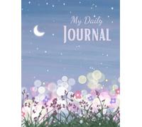 MY DAILY JOURNAL BOOK ( WITH 30 PAGES ): Thoughts Under Moonlight A Space For Dreams Capture Every Memory Write Your Heart Moments Into Memories Dreams • Thoughts
