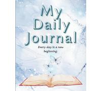 My daily journal: Every day is a new beginning