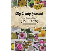 My Daily Journal: "One Day at a Time" (365 Days)