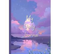 My Daily Journal: Reflections Under the Sky: Aesthetic Lined Notebook for Daily Reflection, Personal Thoughts, and Evening Journaling