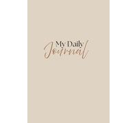 My Daily Journal: Your Companion for Mindfulness and Self-Reflection