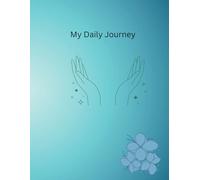 My Daily Journey - Self-Care Journal - Wellness & Daily Reflection Notebook - Mental Health & Personal Development, Self-Care, Meditation & Mood Journal for Women & Men - A5 Size