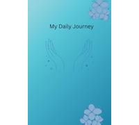 My Daily Journey - Self-Care Journal - Wellness & Daily Reflection Notebook - Mental Health & Personal Development, Self-Care, Meditation & Mood Journal for Women & Men - A5 Size