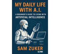 My Daily Life with A.I .