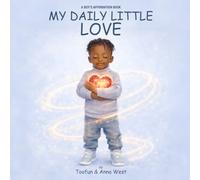 My Daily Little Love: A Boy’s Affirmation Book