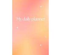 My Daily Planner - 3 months of daily affirmations and to-do-lists
