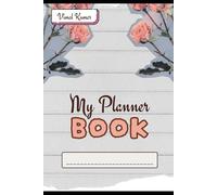 My Daily Planner: A Practical Guide to Boost Productivity, Stay Organized, and Cultivate Success in Your Daily Life"