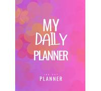 My Daily Planner: A Simple Way to plan 180 days of your life