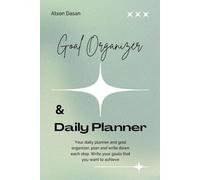 My Daily Planner and Goal Organizer: First plan your goals, then schedule your daily actions
