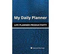 My Daily Planner Diamond Blue Style - Life Planner for Productivity and Focus: 2025 Daily Agenda | One Page Per Day | Compact 6x9 Format | 365 Dated ... | Ideal for Work, School or Personal Use