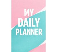 My Daily Planner Notebook: Minimalist Lined Journal - 200 Pages for Notes, Ideas, Planning and Daily Writing