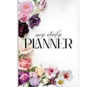 My Daily Planner: Paperback Undated To Do List Notebook 126 Days A4 (8.27" x 11.69") Planning Checklist for Work and Personal Organization Achieve Goals & Increase Productivity