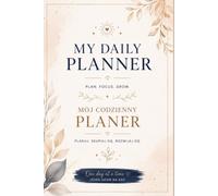 My daily planner. Plan, focus, grow: Motivation journal