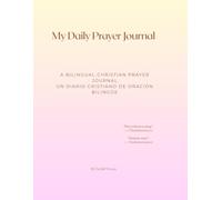 My Daily Prayer Journal: English & Spanish Edition