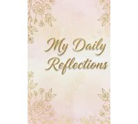 MY DAILY REFLECTION: A little space for your thoughts and dreams
