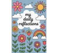 My Daily Reflections: 6x9inch 100 page Journal Notebook For Daily Reflections Through Writing