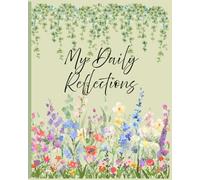 My Daily Reflections: An 8 x 10 inch composition notebook/journal; watercolor wild flowers on a green background