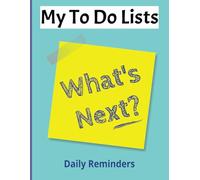 My Daily Reminder To Do List Notebook: Stay Organized & Productive Daily | Task Tracker & Goal Planner | Never Forget a Task Again | 8.5 x 11 inches | 120 Pages