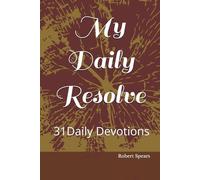 My Daily Resolve: A 31 Day Daily Devotional