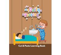 My Daily Routine Activity Book: Fun Cut and Paste Learning Workbook for Kids