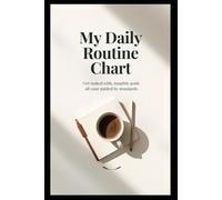 My Daily Routine Chart: Daily planner