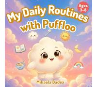 My Daily Routines with Puffloo: A Fun Picture Book About Morning & Bedtime Routines with Puffloo
