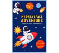 MY DAILY SPACE ADVENTURE: Mission Control for Your Daily Routine