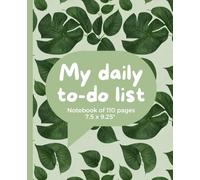 My Daily To-Do List Notebook: Efficient Day Planner | 110 Pages 7.5 x9.25"