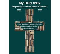 My Daily Walk: Organize Your Days. Focus Your Life.