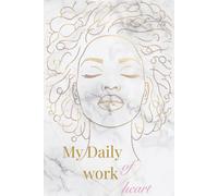 My Daily Work of Heart: A 60 days Journal for Intentional Reflection: Morning Intentions and Evening Reflections for Mindful living