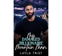 My Damaged Billionaire Mountain Man