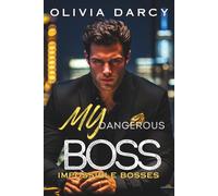 My Dangerous Boss: A Dangerous Game of Power and Passion