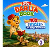 My Darija Book: Mes 100 premiers mots en darija marocain